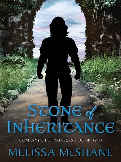 Title details for Stone of Inheritance by Melissa McShane - Available